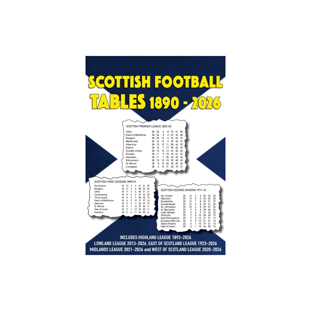Soccer Books Ltd Scottish Football Tables 1890-2026 (häftad, eng)