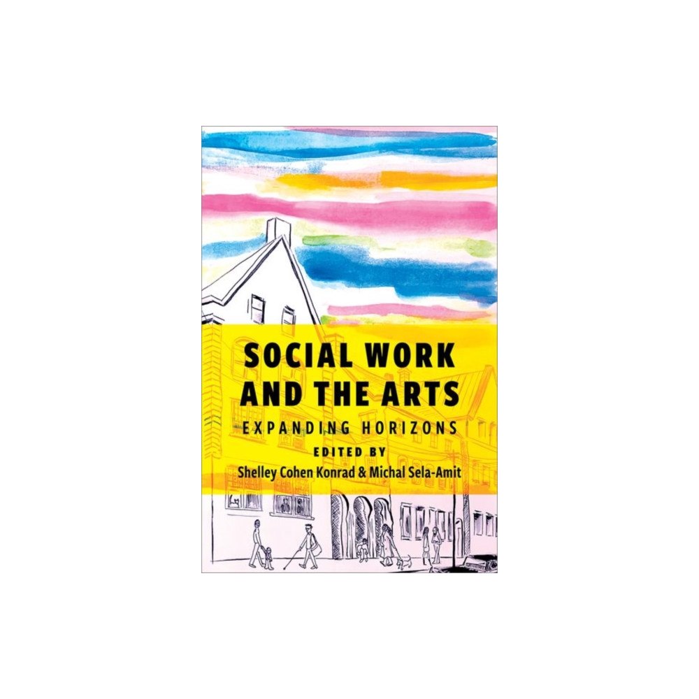 Oxford University Press Inc Social Work and the Arts (häftad, eng)