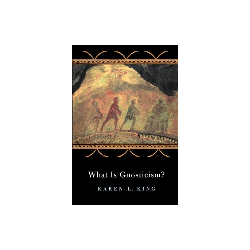 Harvard university press What is Gnosticism? (häftad, eng)