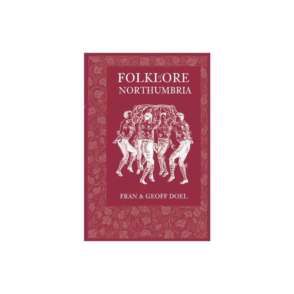 The History Press Ltd Folklore of Northumbria (häftad, eng)
