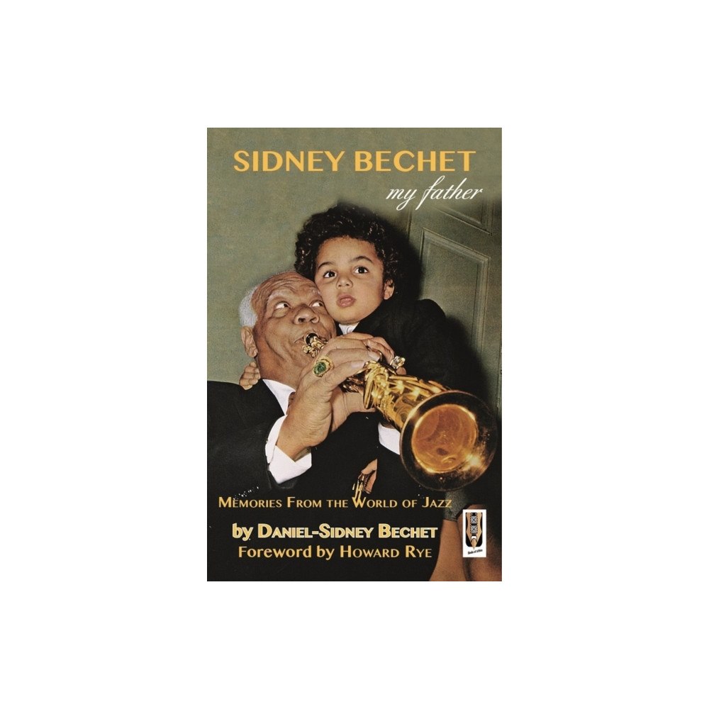 Books2Africa Press Sidney Bechet,  My Father (inbunden, eng)