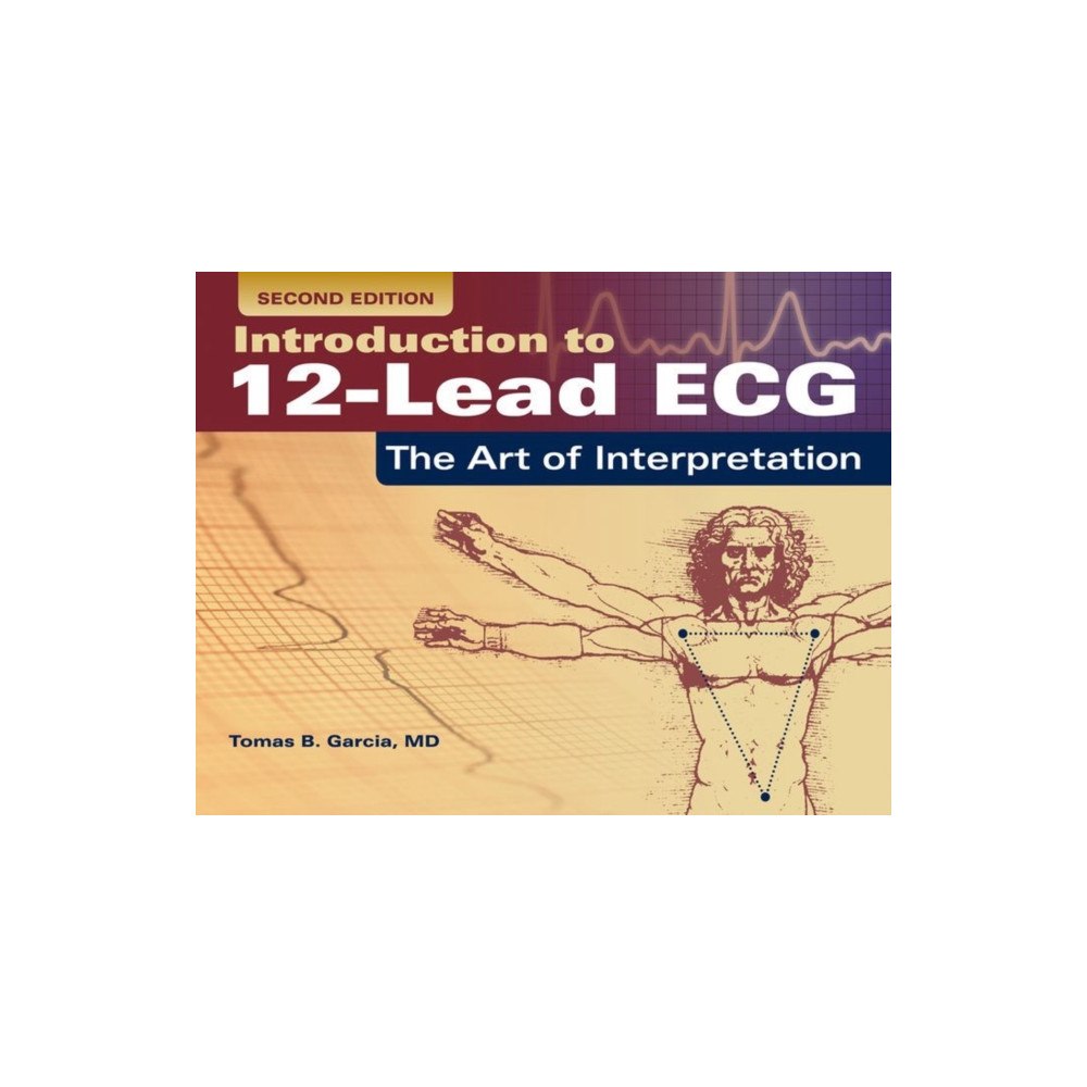 Jones and Bartlett Publishers, Inc Introduction to 12-Lead ECG: the Art of Interpretation (häftad, eng)