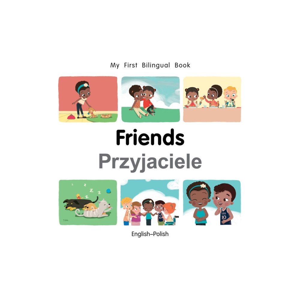 Milet Books Limited My First Bilingual Book-Friends (English-Polish) (bok, board book, eng)