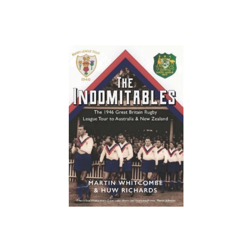 St David's Press The Indomitables - Rugby League's Greatest Tour (häftad, eng)