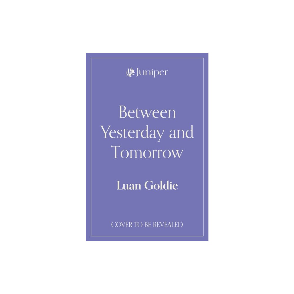 HarperCollins Publishers Between Yesterday and Tomorrow (inbunden, eng)