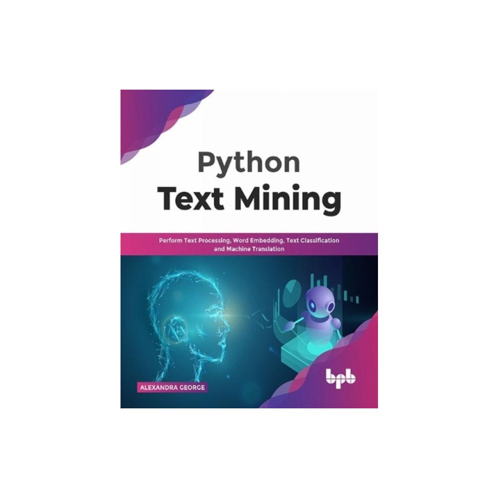 BPB Publications Python Text Mining (häftad, eng)