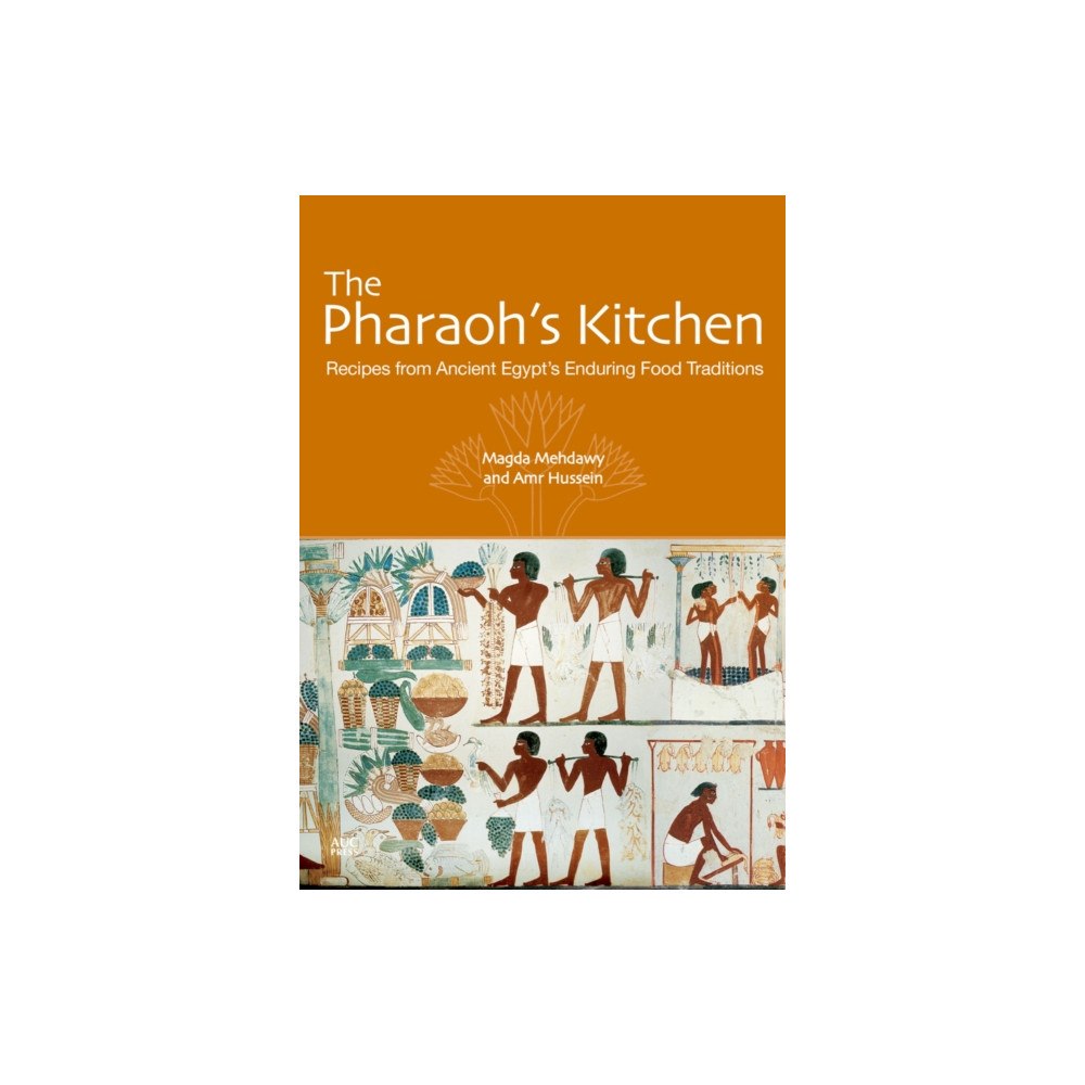 The american university in cairo press The Pharaoh''s Kitchen (häftad, eng)