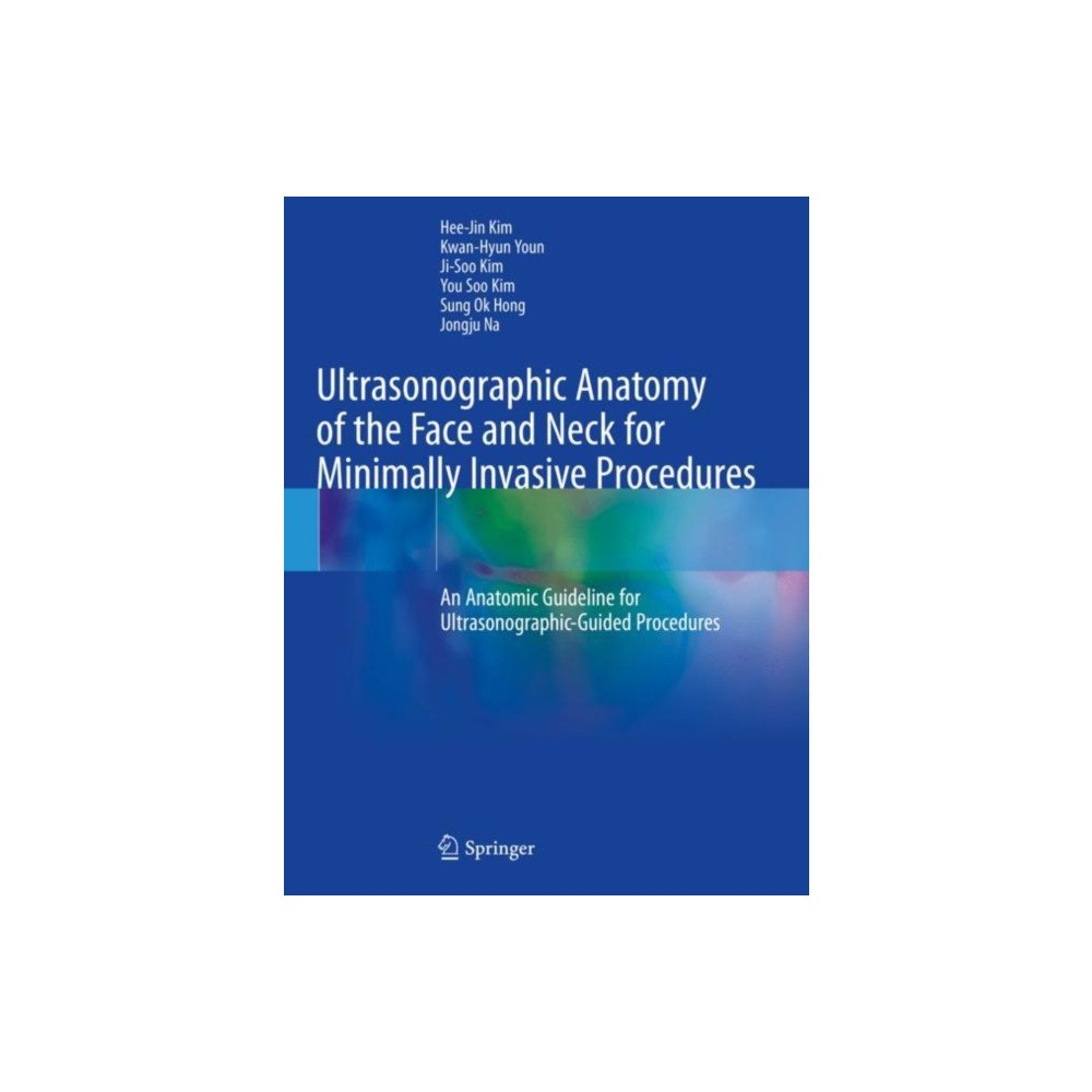 Springer Verlag, Singapore Ultrasonographic Anatomy of the Face and Neck for Minimally Invasive Procedures (häftad, eng)