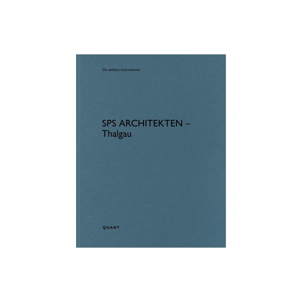 Quart Publishers SPS Architekten – Thalgau (häftad, eng)