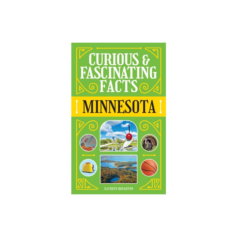 Adventure Publications, Incorporated Curious & Fascinating Facts: Minnesota (häftad, eng)