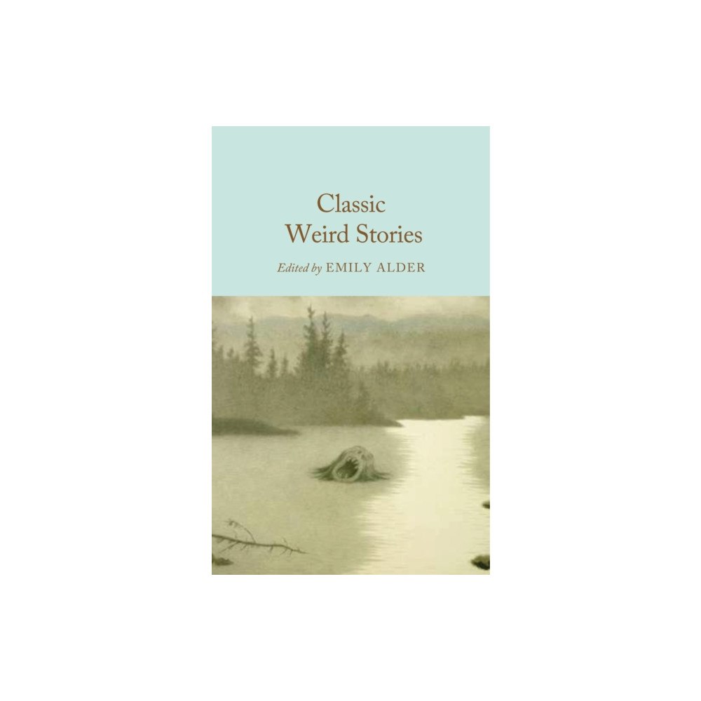 Pan Macmillan Classic Weird Stories (inbunden, eng)