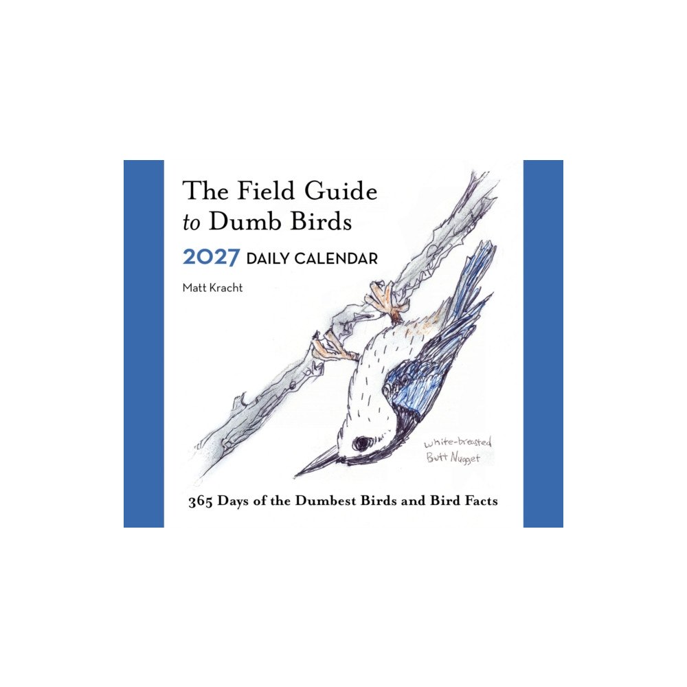Chronicle Books The Field Guide to Dumb Birds 2027 Daily Calendar