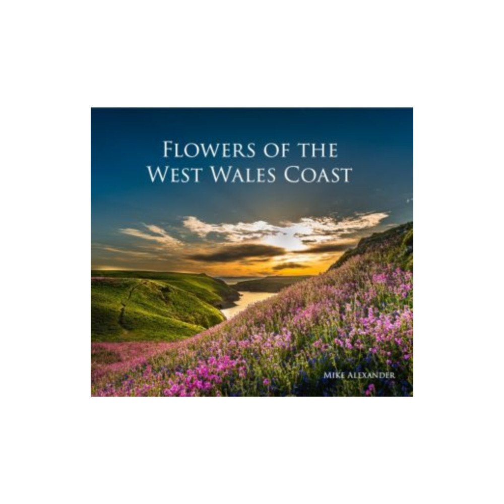Y Lolfa Flowers of the West Wales Coast (häftad, eng)