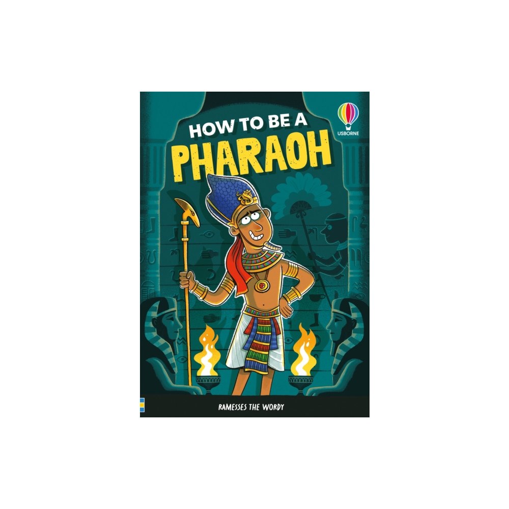 Usborne Publishing Ltd How to be a Pharaoh (häftad, eng)