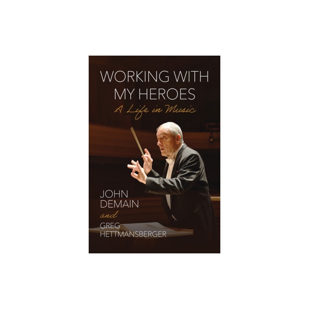 University of Wisconsin Press Working with My Heroes (inbunden, eng)