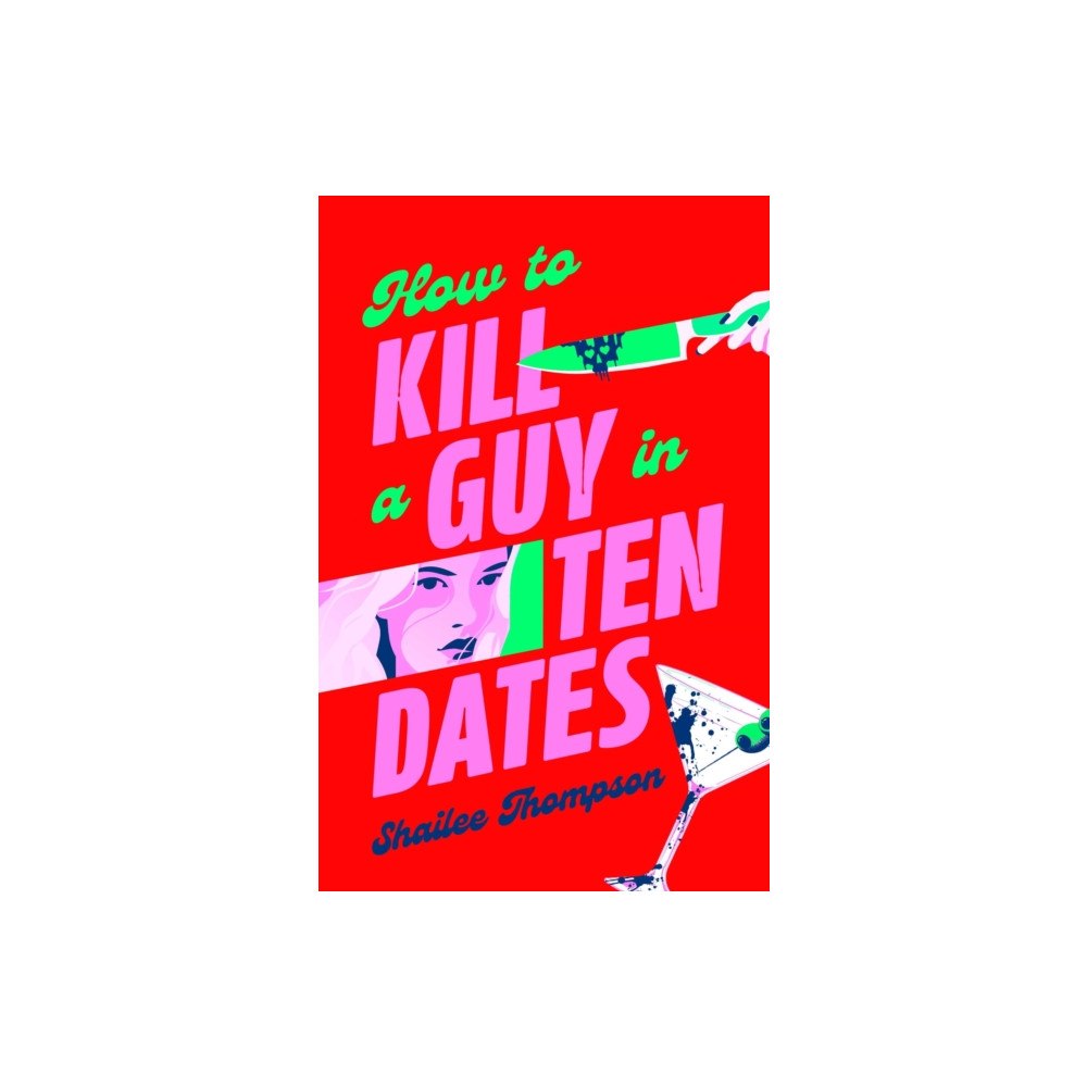 Simon & Schuster Ltd How to Kill a Guy in Ten Dates (häftad, eng)