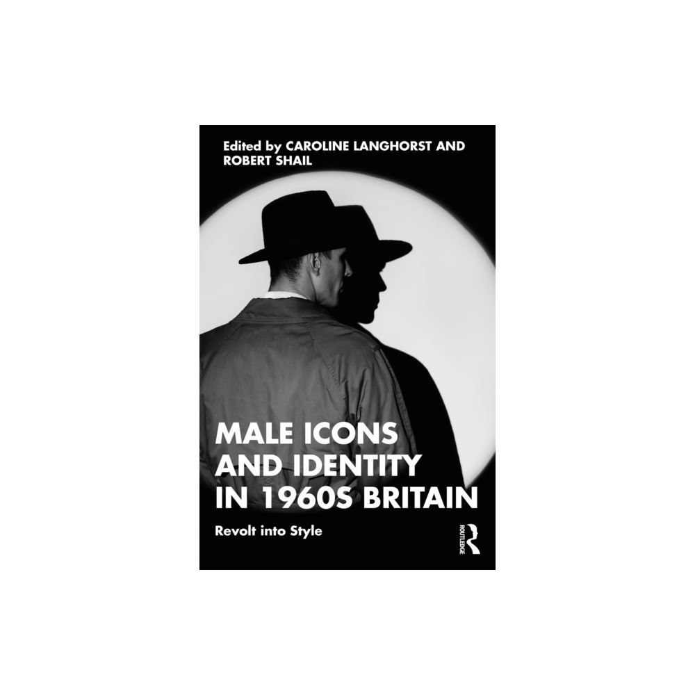 Taylor & francis ltd Male Icons and Identity in 1960s Britain (häftad, eng)