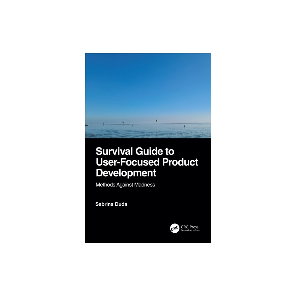 Taylor & francis ltd Survival Guide to User-Focused Product Development (häftad, eng)