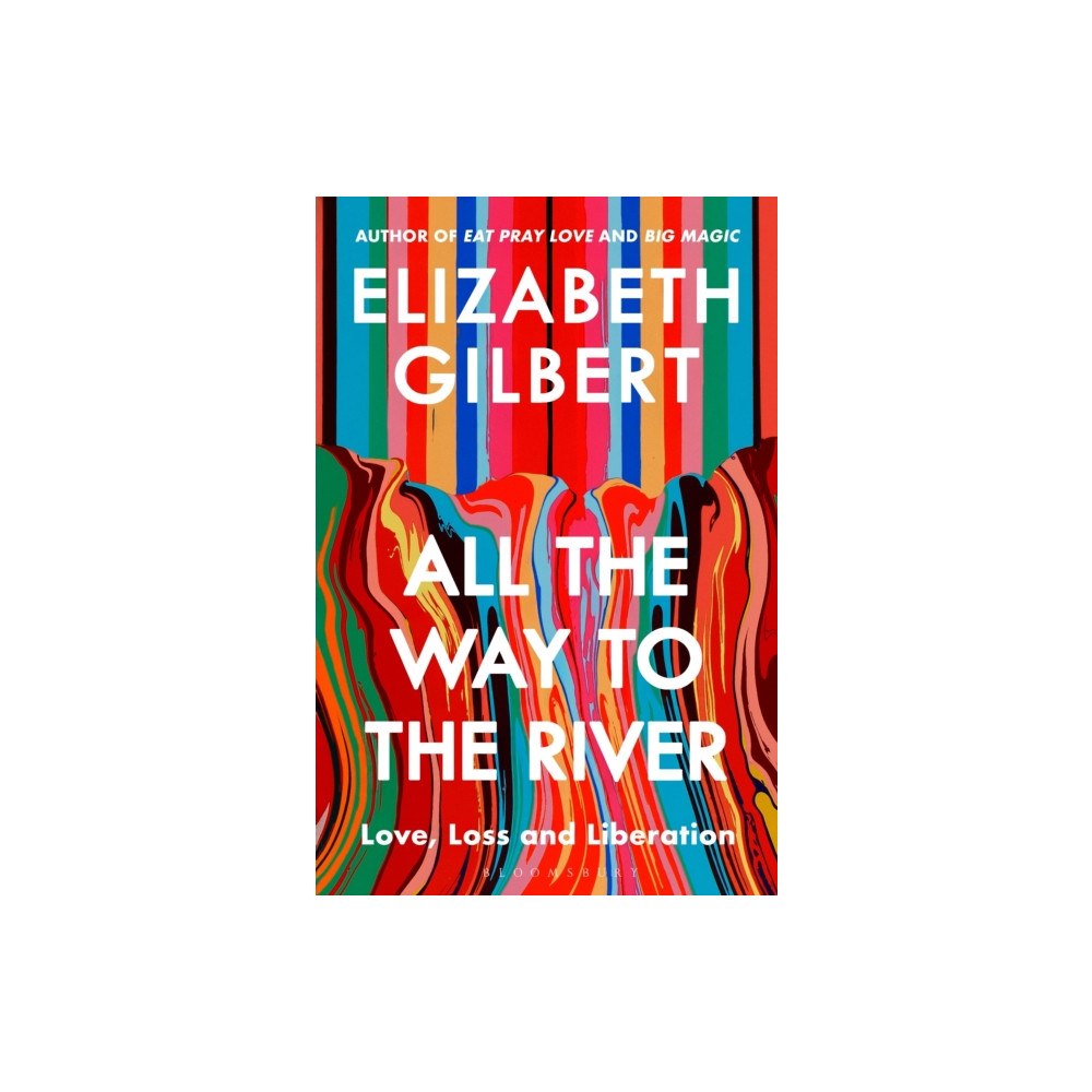 Bloomsbury Publishing (UK) All the Way to the River (häftad, eng)