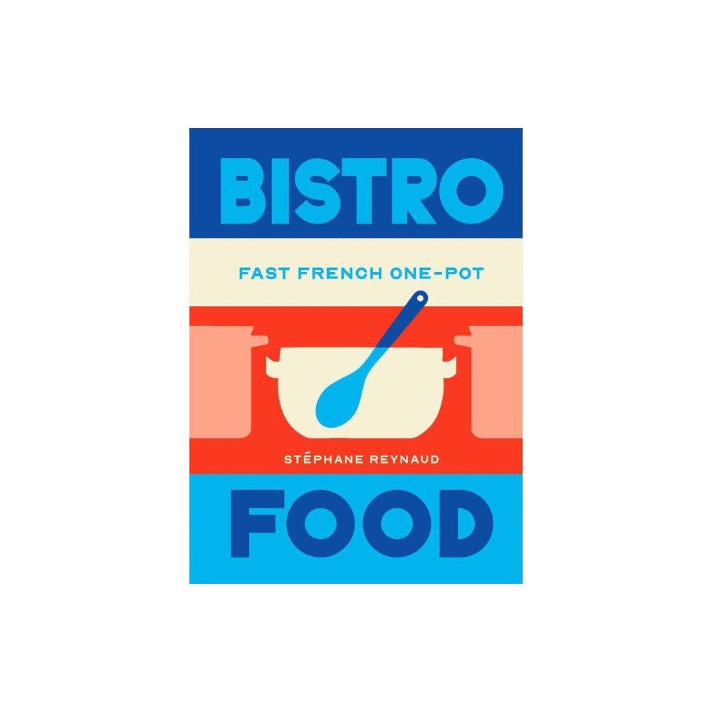 Murdoch Books Bistro Food (inbunden, eng)