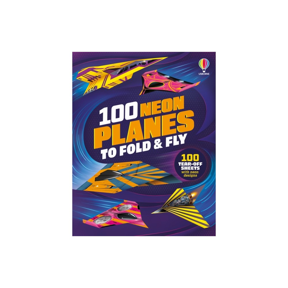 Usborne Publishing Ltd 100 Neon Planes to Fold and Fly (häftad, eng)