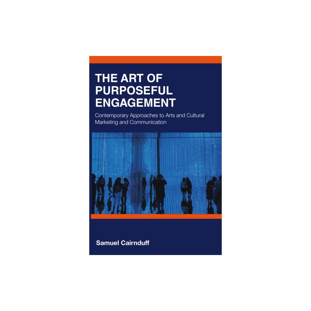 Taylor & francis ltd The Art of Purposeful Engagement (häftad, eng)