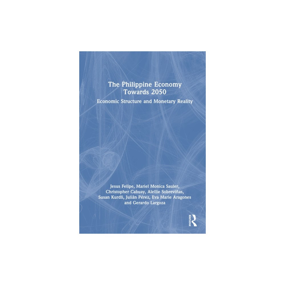 Taylor & francis ltd The Philippine Economy Towards 2050 (häftad, eng)