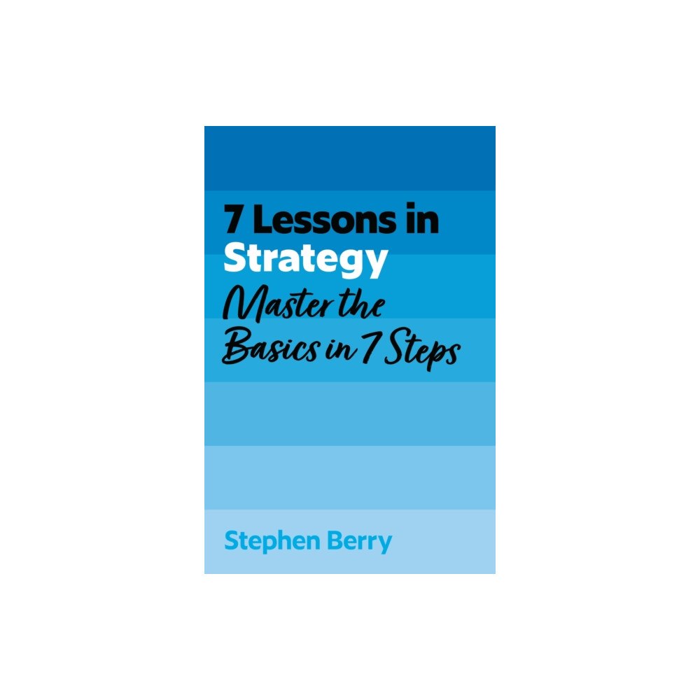 John Murray Press 7 Lessons in Strategy (häftad, eng)