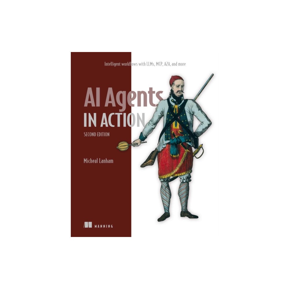 Manning Publications AI Agents in Action, Second Edition (häftad, eng)