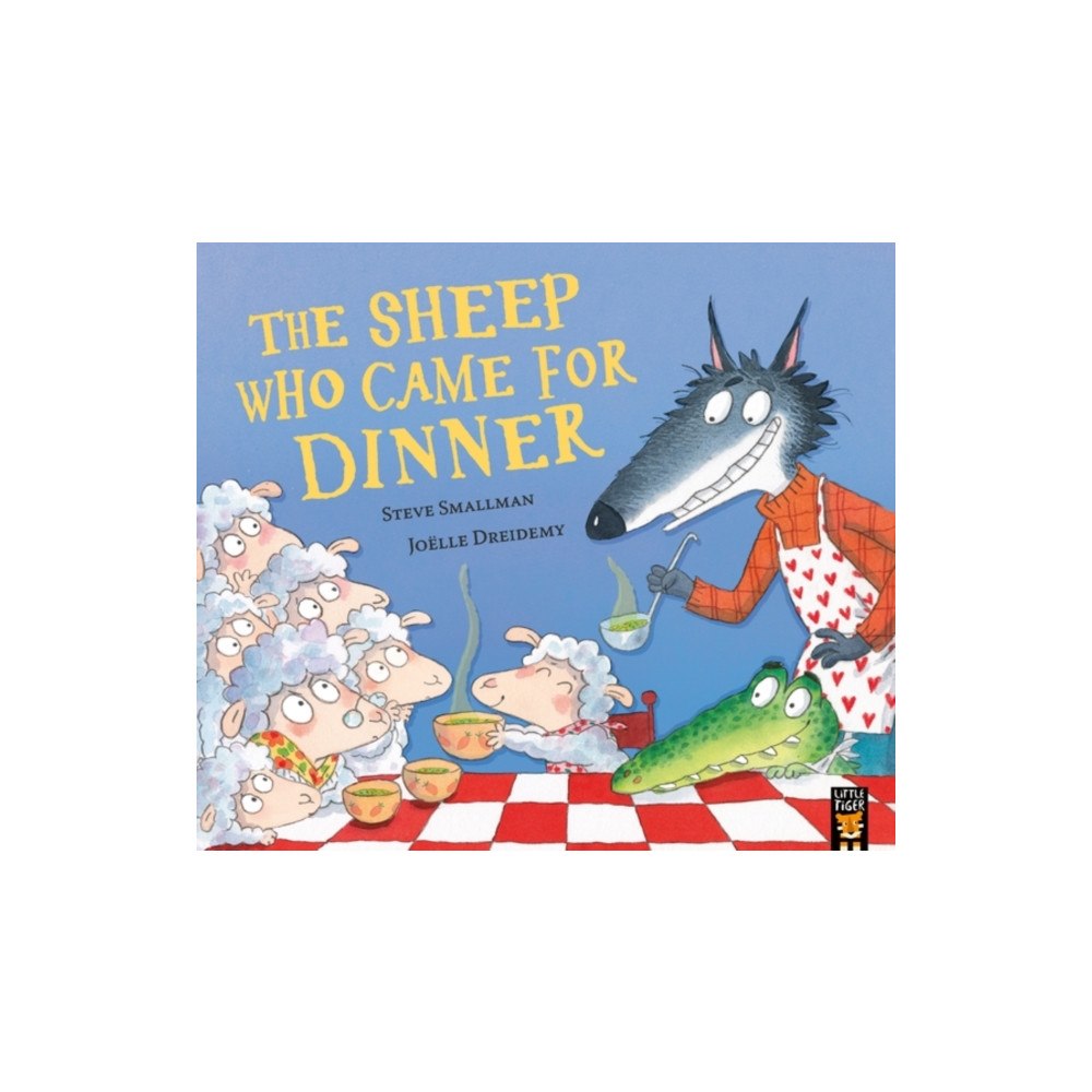 Little Tiger Press Group The Sheep Who Came for Dinner (häftad, eng)