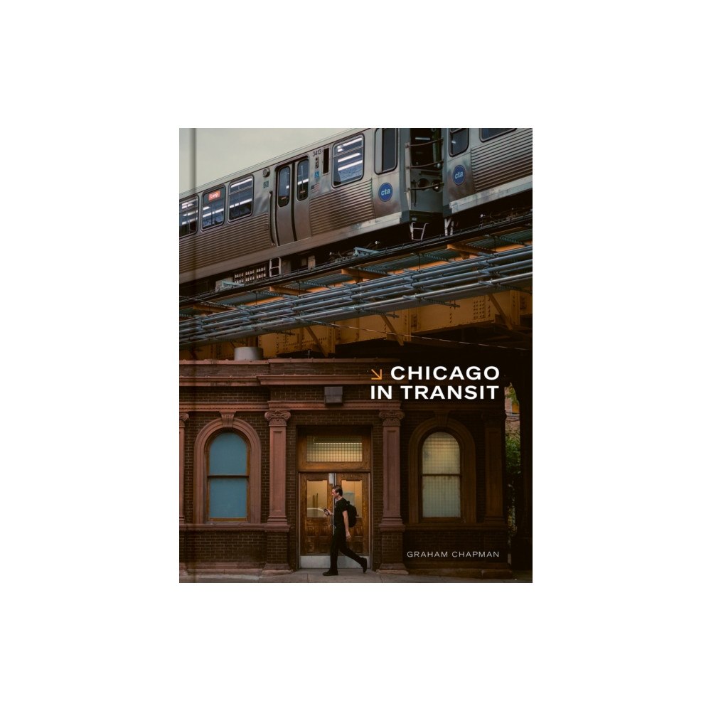 Trope Publishing Co. Chicago in Transit (inbunden, eng)