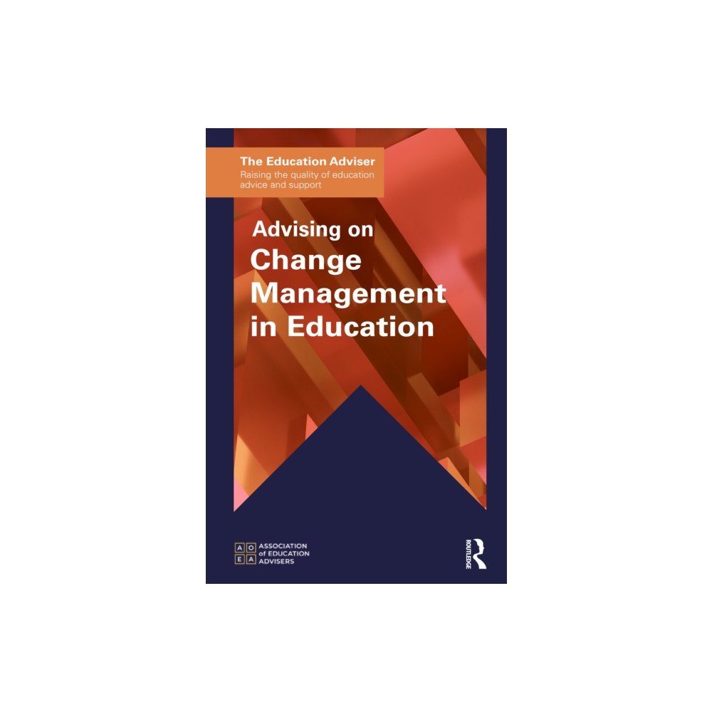 Taylor & francis ltd Advising on Change Management in Education (häftad, eng)