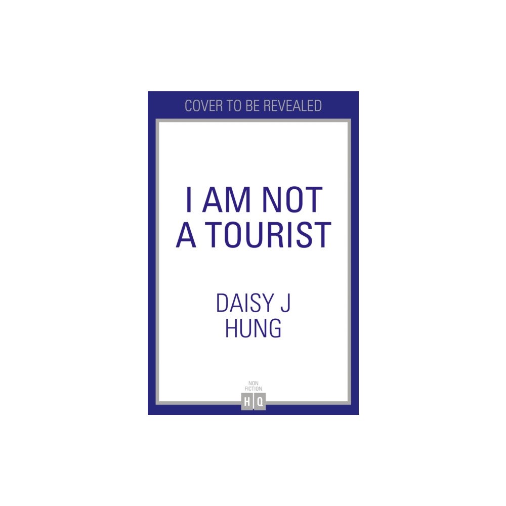HarperCollins Publishers I Am Not a Tourist (häftad, eng)