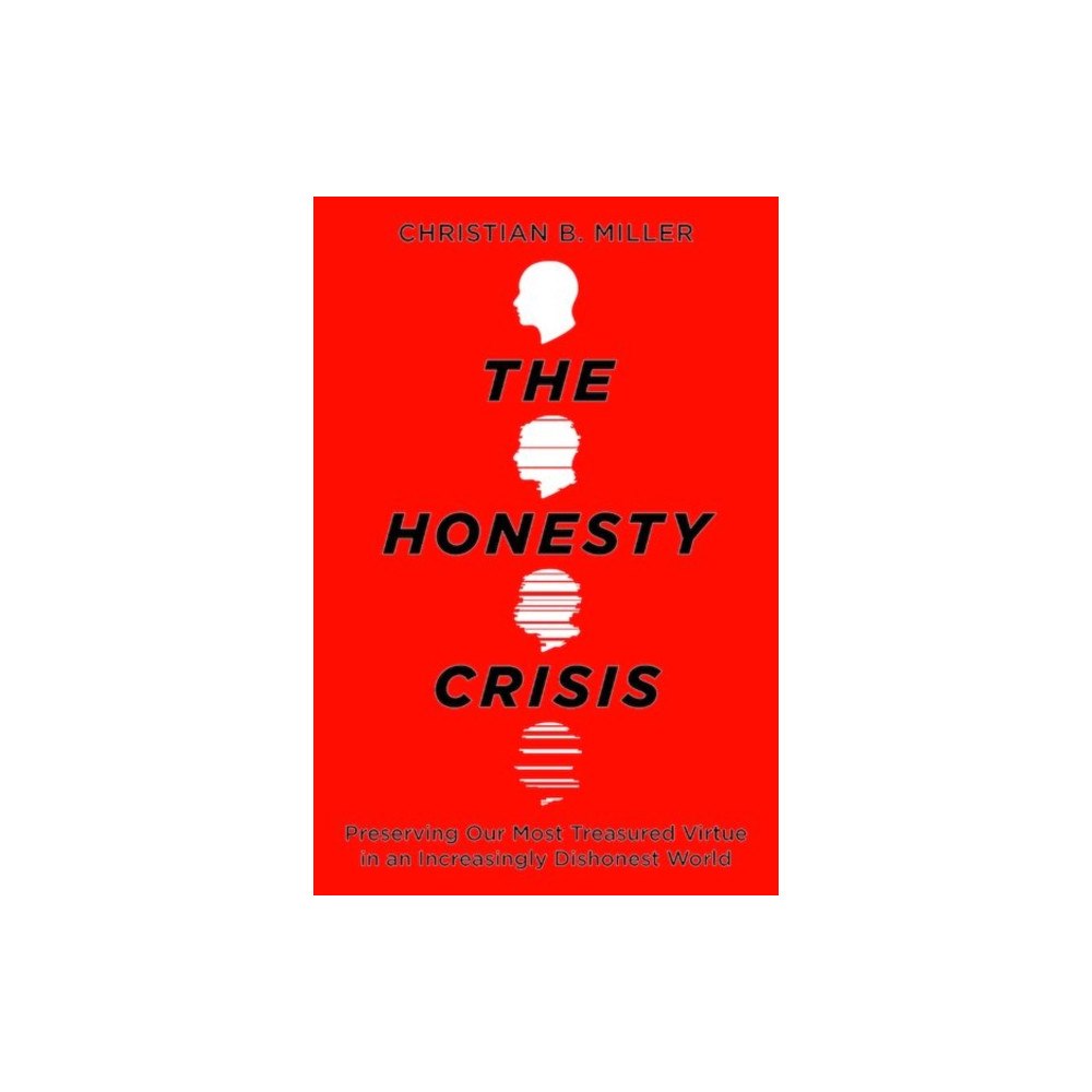 Oxford University Press Inc The Honesty Crisis (inbunden, eng)