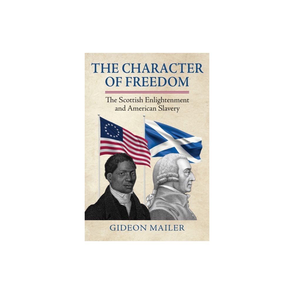 University Press of Kansas The Character of Freedom (inbunden, eng)