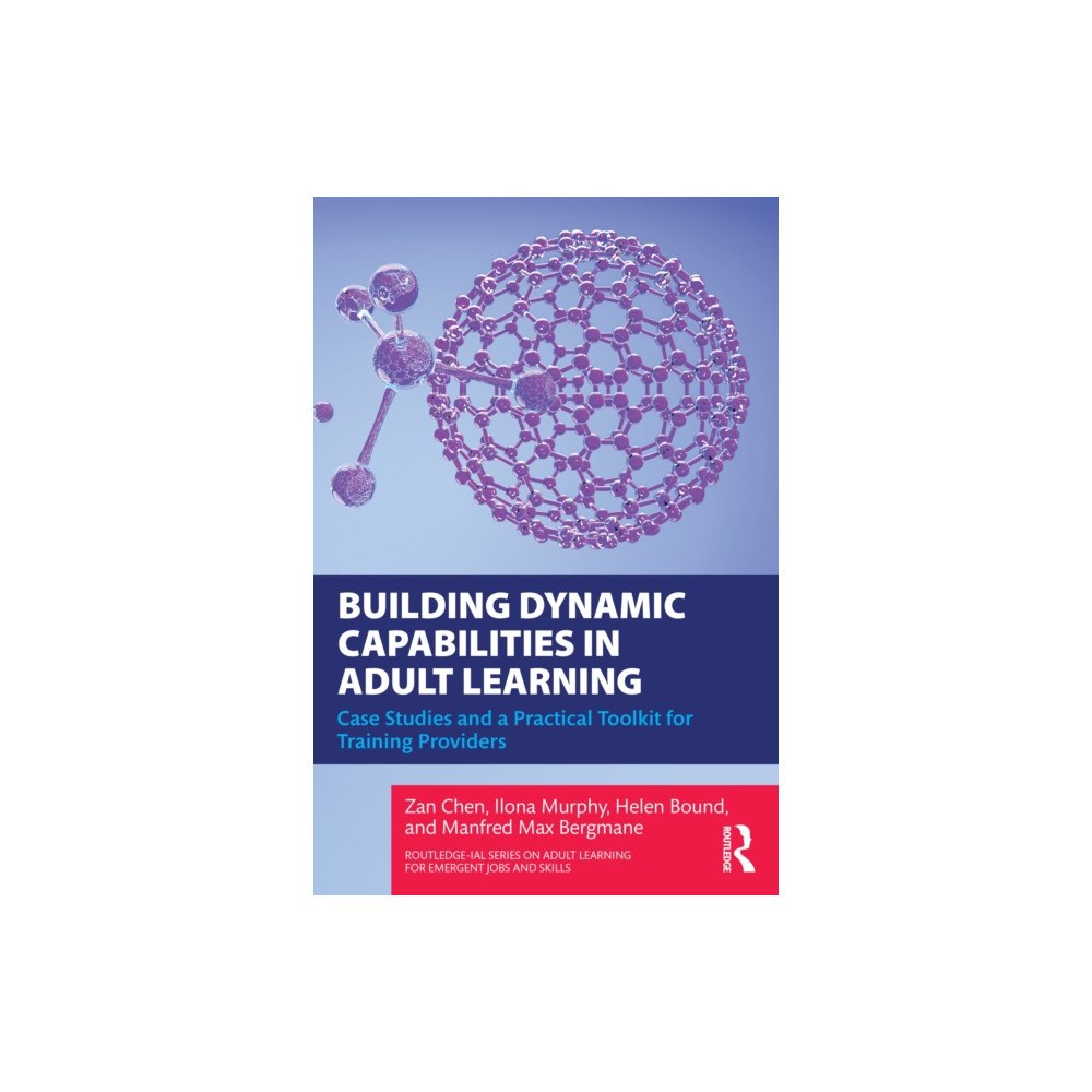 Taylor & francis ltd Building Dynamic Capabilities in Adult Learning (häftad, eng)