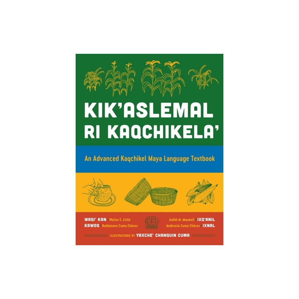 University of Texas Press Kik''aslemal Ri Kaqchikela'' (häftad, eng)