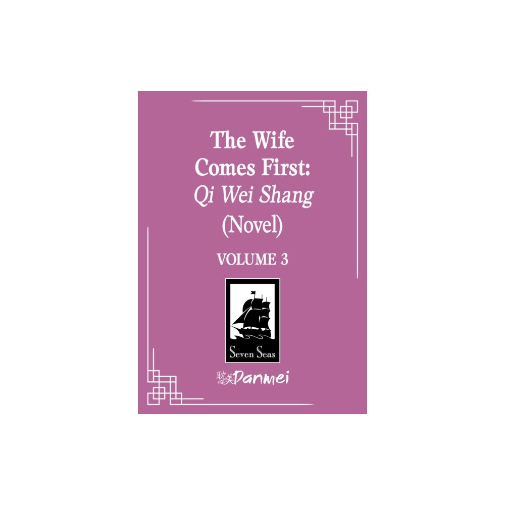 Seven Seas Entertainment, LLC The Wife Comes First: Qi Wei Shang (Novel) Vol. 3 (häftad, eng)