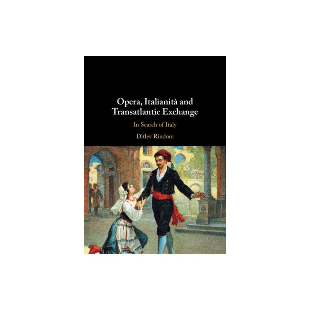 Cambridge University Press Opera, Italianita and Transatlantic Exchange (häftad, eng)