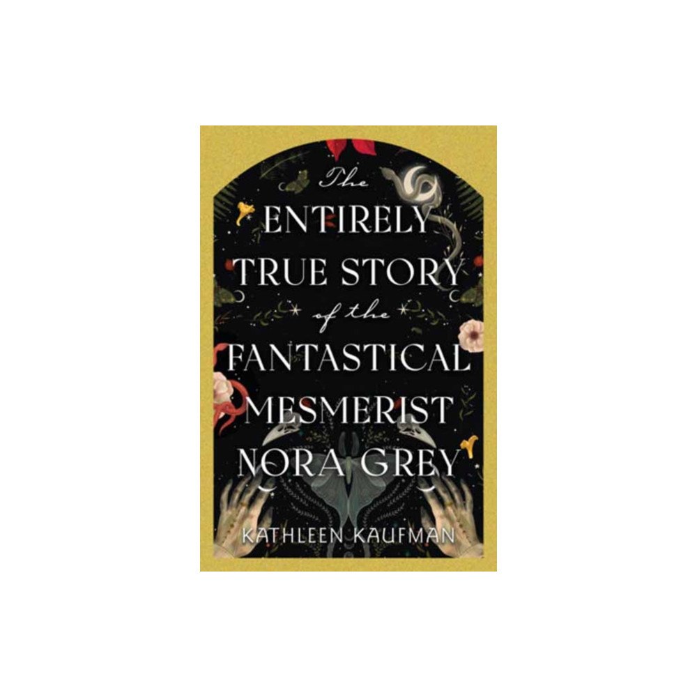 Kensington Publishing The Entirely True Story of the Fantastical Mesmerist Nora Grey (häftad, eng)