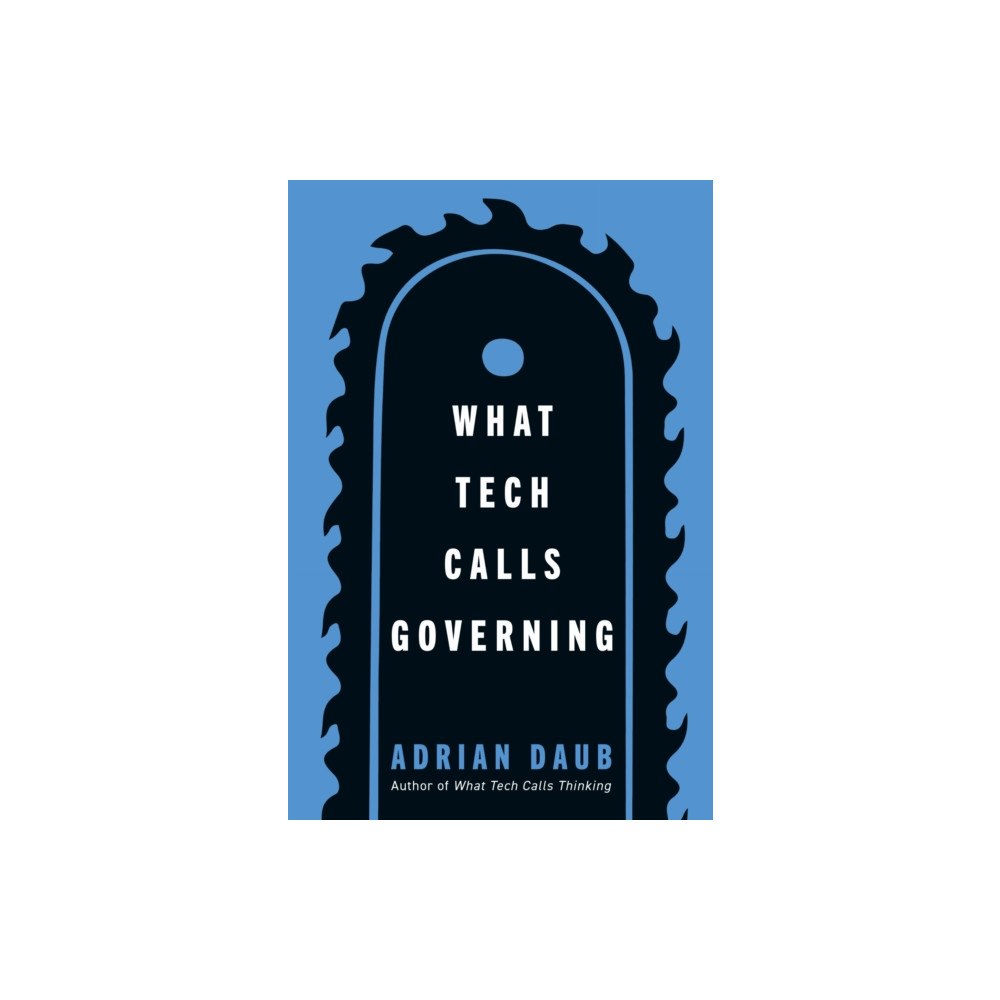 Stanford university press What Tech Calls Governing (häftad, eng)