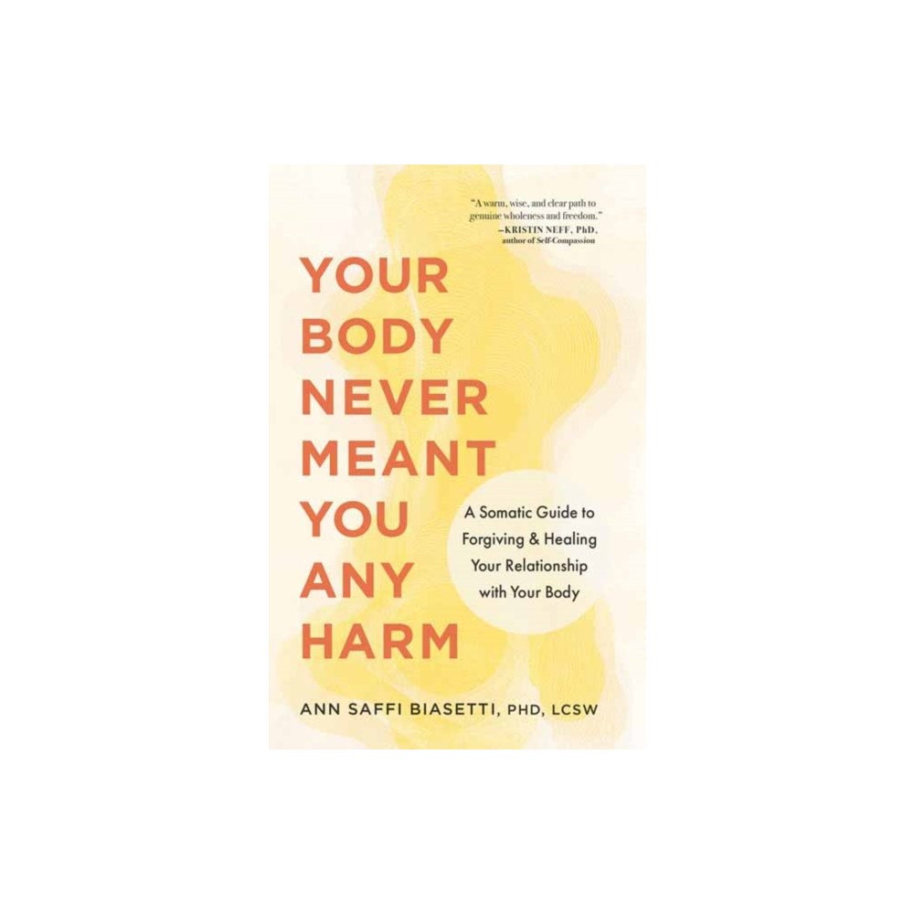Shambhala Publications Inc Your Body Never Meant You Any Harm (häftad, eng)