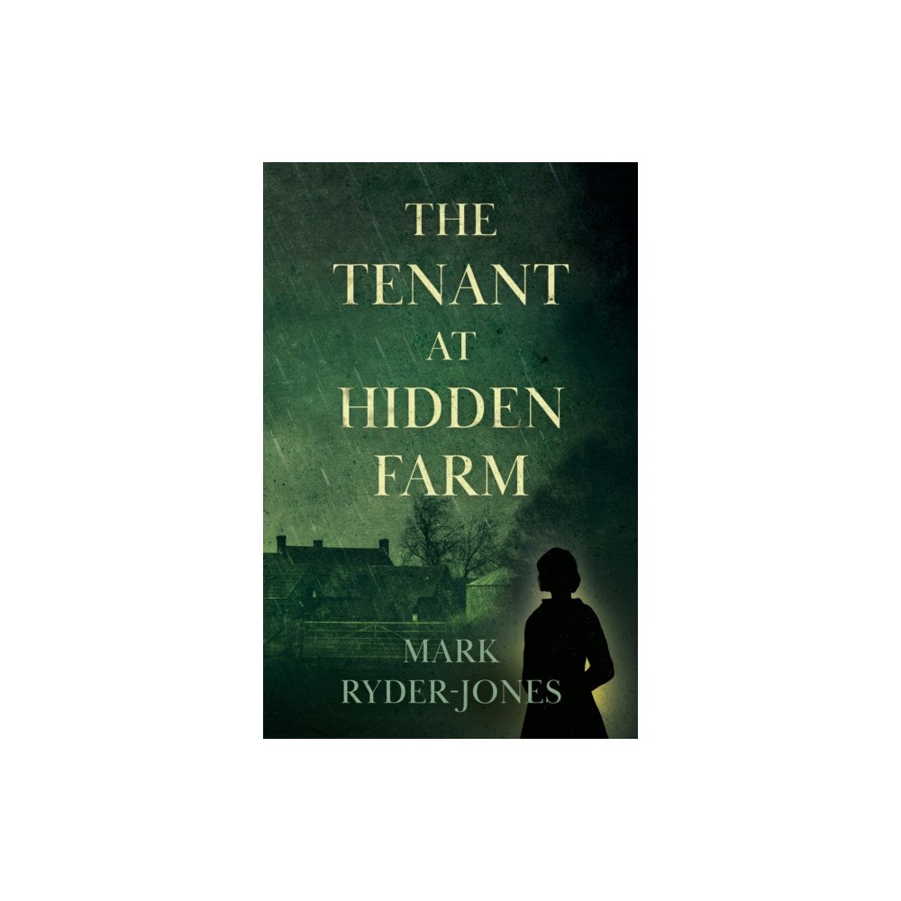 Troubador Publishing The Tenant at Hidden Farm (häftad, eng)