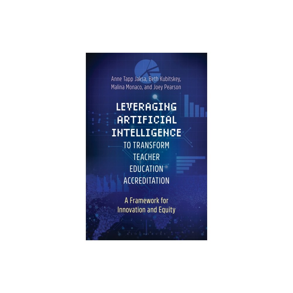 Bloomsbury Publishing PLC Leveraging Artificial Intelligence to Transform Teacher Education Accreditation (häftad, eng)