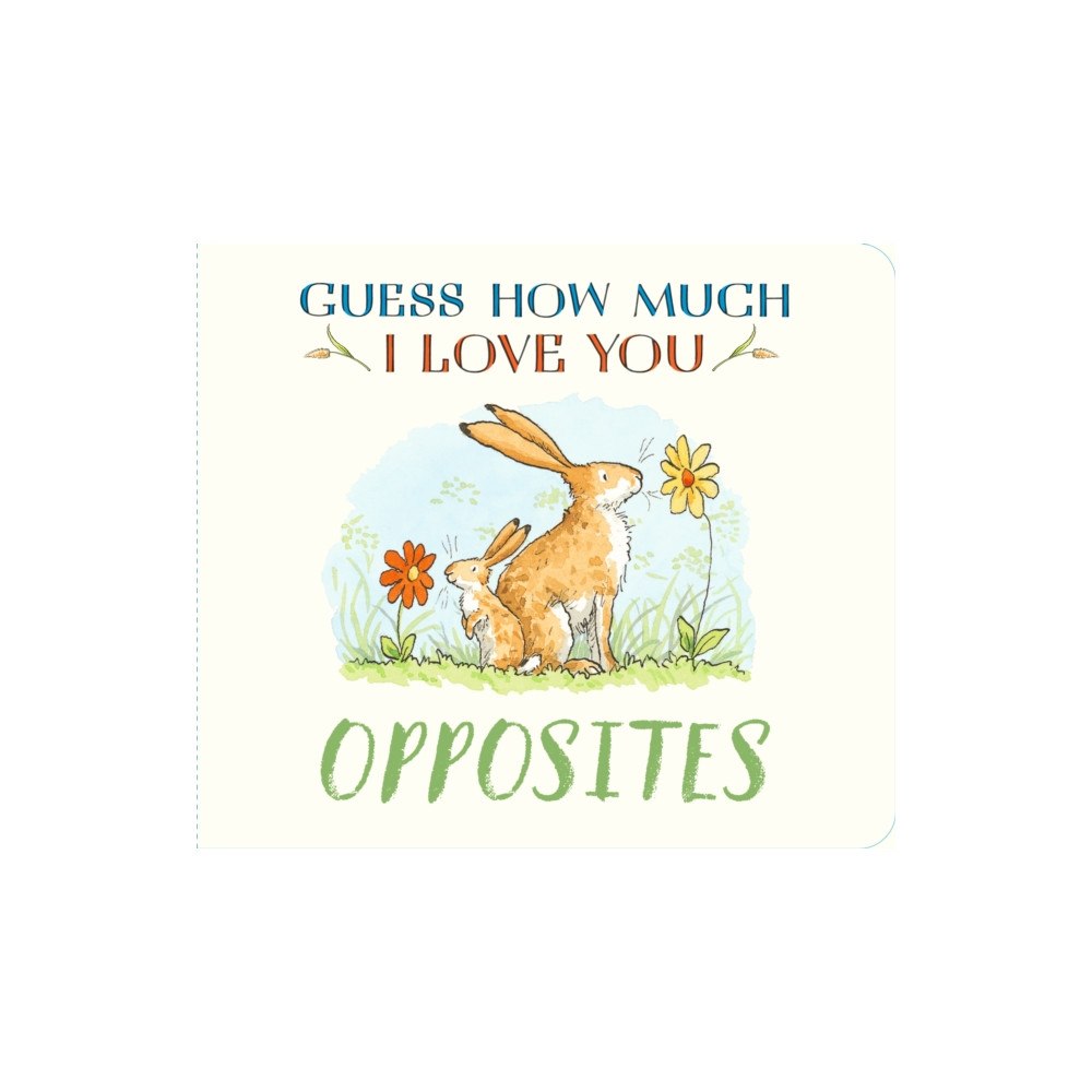 Walker Books Ltd Guess How Much I Love You: Opposites (bok, board book, eng)