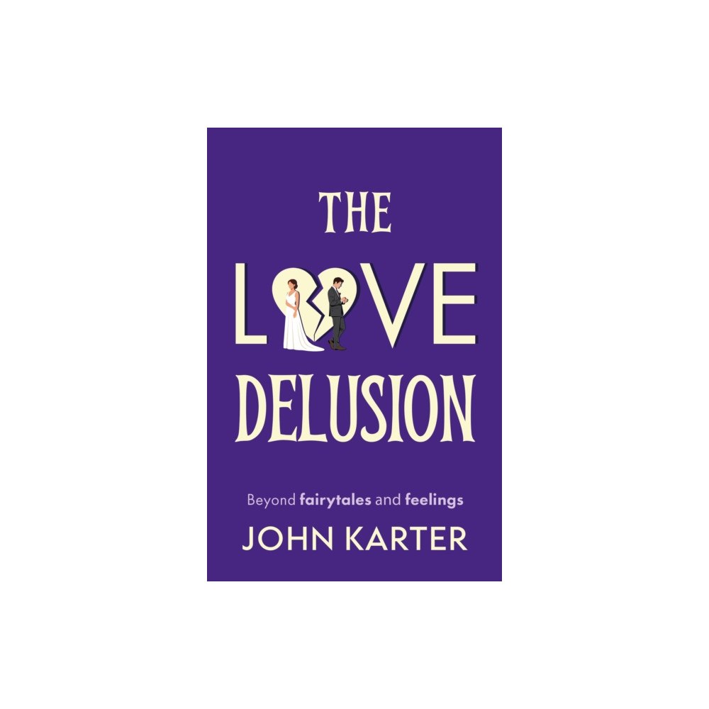 Troubador Publishing The Love Delusion (häftad, eng)