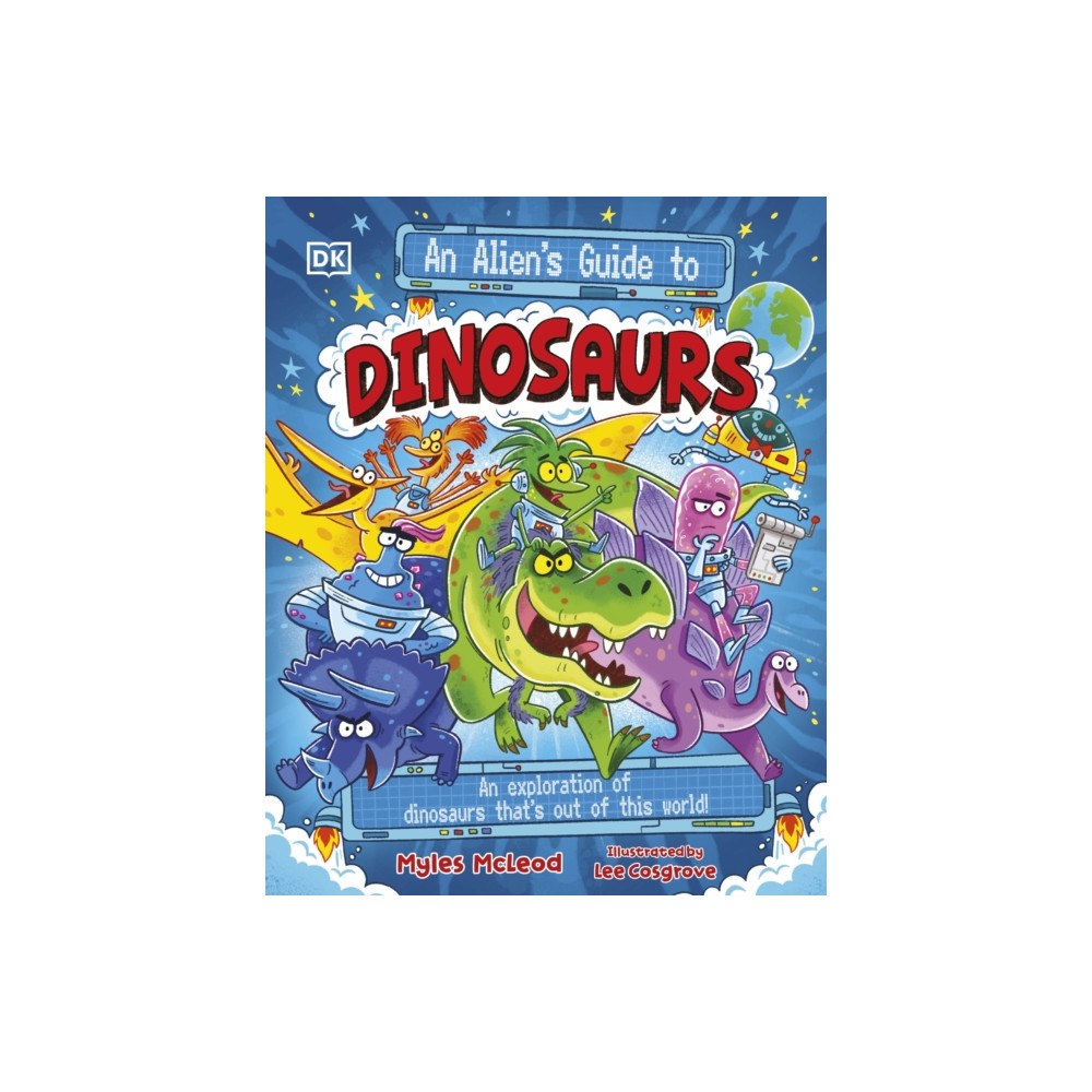 Dorling Kindersley Ltd Alien''s Guide to Dinosaurs (häftad, eng)