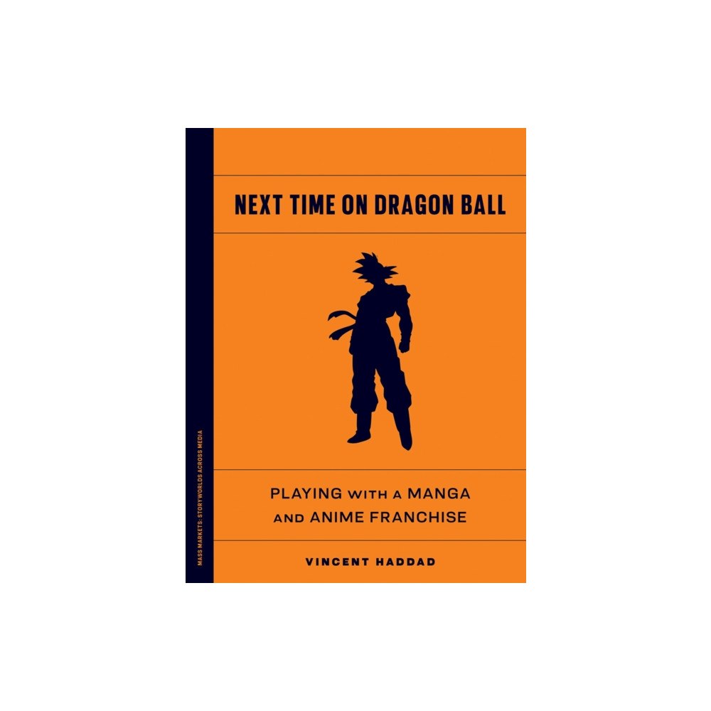 University of Minnesota Press Next Time on Dragon Ball (häftad, eng)