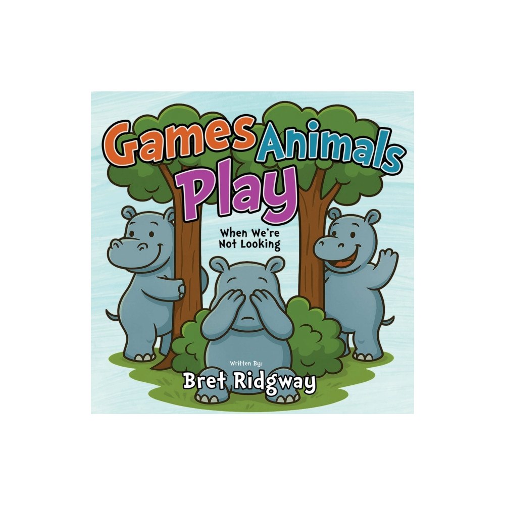 Morgan James Publishing llc Games Animals Play (häftad, eng)