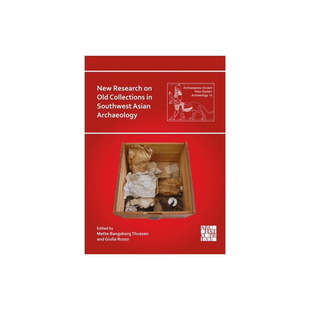 Archaeopress New Research on Old Collections in Southwest Asian Archaeology (häftad, eng)